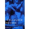 CELLULOID INDIANS