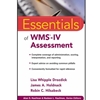 ESSENTIALS OF WMS-IV ASSESSMENT