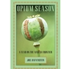 THE OPIUM SEASON