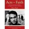 ACTS OF FAITH (WITH NEW AFTERWORD) (W/195 PGS) (P)