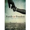 FAMILY OR FREEDOM