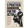 PRACTICAL HANDBOOK FOR THE ACTOR