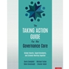 TAKING ACTION GUIDE FOR THE GOVERNANCE CORE