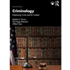 CRIMINOLOGY: EXPLAINING CRIME & ITS CONTENT