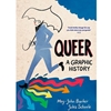 QUEER: A GRAPHIC HISTORY