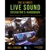 ULTIMATE LIVE SOUND OPERATORS HANDBOOK