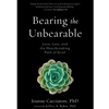 BEARING THE UNBEARABLE