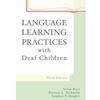 LANGUAGE LEARNING PRACTICES W DEAF CHILDREN-OUT OF PRINT