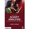 SCRIPT ANALYSIS F/ACTORS,DIRECTORS,DESIGNERS