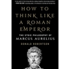 STREAMLINED MGT 764 HOW TO THINK LIKE ROMAN EMPEROR EBOOK