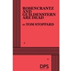 ROSENCRANTZ & GUILDENSTERN ARE DEAD (PLAY)