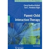 PARENT-CHILD INTERACTION THERAPY