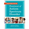 STREAMLINED CSD 732 CASE STUDIES FOR TREATMENT OF AUTISM SPECTRUM DISORDER EBOOK