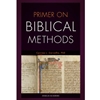 PRIMER ON BIBLICAL METHODS