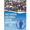 RHETORICAL HISTORIES OF SOCIAL MOVEMENTS IN THE U.S.