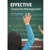 EFFECTIVE CLASSROOM MANAGEMENT