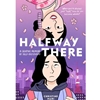 HALFWAY THERE: GRAPHIC MEMOIR