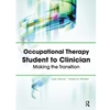 STREAMLINED OTE 780 OCCUPATIONAL THREAPY STUDENT TO CLINICIAN EBOOK