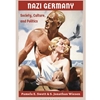 NAZI GERMANY: SOCIETY, CULTURE, AND POLITICS