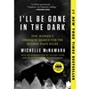 I'LL BE GONE IN THE DARK