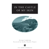 IN THE CASTLE OF MY SKIN