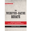 THE WEBSTER-HAYNE DEBATE