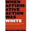 WHEN AFFIRMATIVE ACTION WAS WHITE