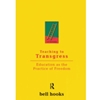 TEACHING TO TRANSGRESS