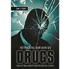RETHINKING OUR WAR ON DRUGS
