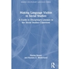 MAKING LANGUAGE VISIBLE IN SOCIAL STUDIES