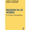 OPENMSU RELIGION IN 50 WORDS *FREE BOOK LINK* HTTPS://RESEARCH.EBSCO.COM/C/Y6NCK4/SEARCH/DETAILS/VWOH3BIOVF?LIMITERS=FT1%3AY&Q=9780367690472