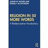 OPENMSU RELIGION IN 50 MORE WORDS *FREE BOOK LINK* HTTPS://RESEARCH.EBSCO.COM/C/Y6NCK4/SEARCH/DETAILS/VX2E3EPF6J?LIMITERS=FT1%3AY&Q=9781032052229