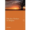 OPENMSU FIFTY KEY THINKERS ON RELIGION *FREE BOOK LINK* HTTPS://RESEARCH.EBSCO.COM/C/Y6NCK4/SEARCH/DETAILS/MFW46BRXUZ?LIMITERS=FT1%3AY&Q=9780415492614