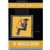 SOURCE READINGS IN MUSIC HISTORY : THE TWENTIETH CENTURY