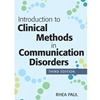 *OLD ED* CLINICAL METHODS IN COM DISORDERS