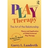 PLAY THERAPY: ART OF THE RELATIONSHIP