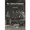 MRS. SPRING FRAGRANCE : A COLLECTION OF CHINESE-AMERICAN SHORT STORIES