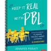 STREAMLINED ELE 500 KEEP IT REAL WITH PBL, ELEMENTARY EBOOK