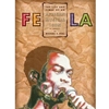 FELA: LIFE AND TIMES OF AN AFRICAN
