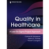 STREAMLINED MGT 711 QUALITY IN HEALTHCARE : A LEAN SIX SIGMA PROJECT APPROACH EBOOK
