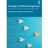 ALT FORMAT: STRATEGIC PORTFOLIO MANAGEMENT : IN THE MULTI-PROJECT AND PROGRAM ORGANISATION