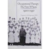 OCCUPATIONAL THERAPY: FIRST 30 YEARS