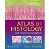 ALT FORMAT: ATLAS OF HISTOLOGY W/ FUNCTIONAL CORRELATIONS