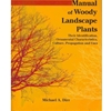MANUAL OF WOODY LANDSCAPE PLANTS