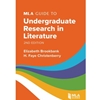 MLA GUIDE TO UNDERGRADUATE RESEARCH IN LITERATURE