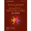 STREAMLINED NUR 860 EVALUATION OF QUALITY IN HEALTH CARE FOR DNPS EBOOK