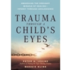 TRAUMA THROUGH A CHILD'S EYES