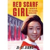 RED SCARF GIRL: A MEMOIR OF THE CULTURAL REVOLUTION