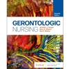 GERONTOLOGIC NURSING + EVOLVE ACCESS