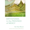 STREAMLINED ENG 503/607 BIRTHSTONES IN THE PROVINCE OF MERCY EBOOK